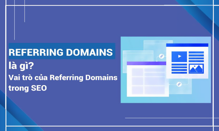 Referring Domain và Backlink: Hai Khía Cạnh Quan Trọng Của Chiến Lược SEO